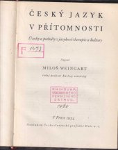 kniha Český jazyk v přítomnosti úvahy a podněty z jazykové therapie a kultury, Česká grafická Unie 1934