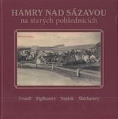 kniha Hamry nad Sázavou na starých pohlednicích [Frendl, Figlhamry, Najdek, Šlakhamry, Tváře 2010