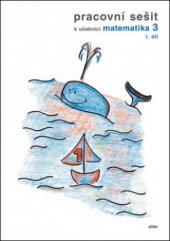 kniha Pracovní sešit k učebnici Matematika 3, Alter 2011