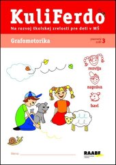 kniha KuliFerdo Grafomotorika pracovný zošit 3 Na rozvoj školskej zrelosti pre deti v MŠ, Raabe 2025