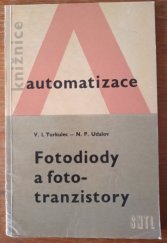 kniha Fotodiody a fototranzistory Určeno [též] studentům příslušných specializací, SNTL 1966