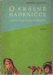 kniha O krásné Hadrničce a kouzelném Husopasovi, SNDK 1959