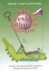 kniha Klíč k českým golfovým hřištím 1., a.ga.ma 2000