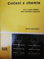kniha Laboratorní cvičení z chemie pro 3. ročník SPŠCH [střední průmyslová škola chemická], větev kontrolně analytická, SNTL 1975