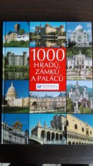 kniha 1000 hradů , zámků a paláců Nejhezčí stavby šesti světadílů, Svojtka & Co. 2009