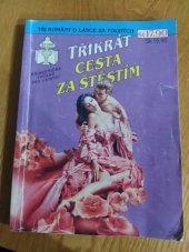kniha Třikrát cesta za štěstím , Ivo Železný 1994