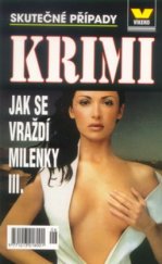 kniha Jak se vraždí milenky III. skutečné případy, Víkend  2001