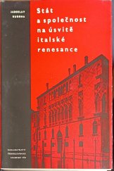 kniha Stát a společnost na úsvitě italské renesance (Studie k odrazu ital. města v polit. lit. na konci 13. a na počátku 14. století), Československá akademie věd 1964