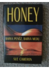 kniha Barva peněz, barva medu. 1, - Honey - Honey, Columbus 1994
