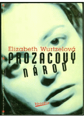 kniha Prozacový národ mladá a depresivní v Americe, Votobia 1997