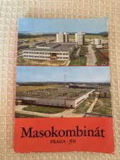 kniha Masokombinát Praha - Jih, Pražský průmysl masný 1977