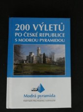 kniha 200 výletů po České republice s Modrou pyramidou, TT complex 2003