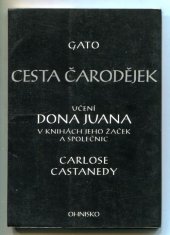 kniha Cesta čarodějek učení dona Juana v knihách jeho žaček a společnic Carlose Castanedy, Ohnisko 1997