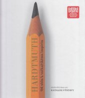 kniha Hardtmuth: Od uhlu k tužkařskému impériu  Katalog výstavy, Národní technické muzeum 2022