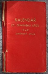 kniha Kalendář Čs. červeného kříže na rok 1947 kapesní zeměpisný atlas, Společnost Československého červeného kříže 1947