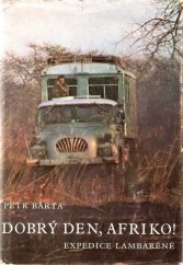 kniha Dobrý den, Afriko! Expedice Lambaréné, Středočeské nakladatelství a knihkupectví 1971