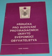 kniha Příručka pro budování protiradiačních úkrytů svépomocí obyvatelstva, Naše vojsko 1976