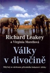 kniha Války v divočině můj boj za záchranu přírodního bohatství Afriky, BB/art 2003