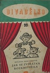 kniha Jak se zvířátka rozkmotřila Loutková hra o 1 dějství, Orbis 1960