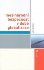 kniha Mezinárodní bezpečnost v době globalizace, Portál 2009