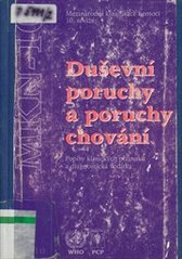 kniha Duševní poruchy a poruchy chování popisy klinických příznaků a diagnostická vodítka : mezinárodní klasifikace nemocí, 10. revize, Psychiatrické centrum 1992
