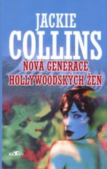 kniha Nová generace hollywoodských žen, Alpress 2001