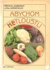 kniha Abychom netloustli, Avicenum 1987