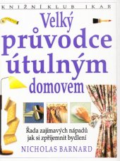 kniha Velký průvodce útulným domovem, Ikar 2000