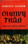 kniha Ohnivý trůn 1514 Díl 3 trilogie Jiřího Dózsy., Mír 1951