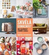 kniha Skvělá domácnost Jak zvládnout (téměř) cokoli, Zoner Press 2019