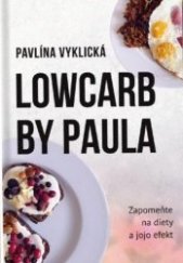 kniha Lowcarb by Paula, s.n. 2020