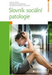 kniha Slovník sociální patologie, Grada 2017