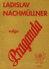 kniha Ladislav Nachmüllner vulgo Praganda, OSSIS 2000