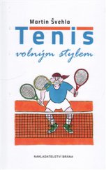 kniha Tenis volným stylem, Brána 2015