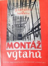 kniha Montáž výtahů Určeno montérům-výtahářům, SNTL 1956