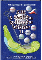 kniha Klíč k českým golfovým hřištím 11., a.ga.ma 2010