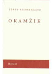 kniha Okamžik, Kalich 2005