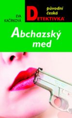 kniha Abchazský med tři detektivní příběhy, MOBA 2011
