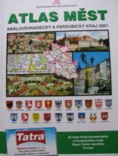 kniha ATLAS MĚST KRÁLOVÉHRADECKÝ A PARDUBICKÝ KRAJ 2001, Kartografické nakladatelství 2001