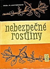 kniha Nebezpečné rostliny, Státní zdravotnické nakladatelství 1962