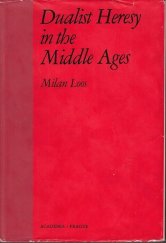 kniha Dualist heresy in the middle ages, Academia 1974