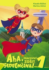 kniha Aha, slovenčina! Pracovný zošit 1, Elist 2022