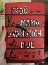 kniha Proč máma o Vánocích pije Deník ordrovnané matky, Motto 2023