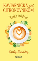 kniha Kaviarnička pod citrónovníkom 1 Šálka nádeje, Lindeni 2021