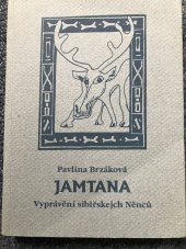 kniha Jamtana vyprávění sibiřskejch Něnců, Citadela 1997