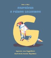 kniha Ema a Max Rozprávka o psíkovi Gagarinovi, Literárně informačné centrum 2018
