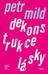 kniha Dekonstrukce lásky, Kniha Zlín 2026