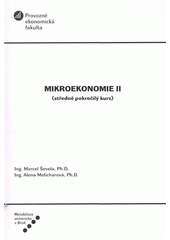 kniha Mikroekonomie II (středně pokročilý kurz), Mendelova univerzita v Brně 2011