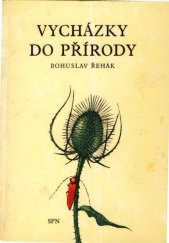 kniha Vycházky do přírody Populárně naučná četba z oboru biologie pro žáky všeobec. vzdělávacích škol, SPN 1968