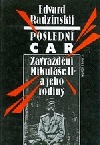 kniha Poslední car zavraždění Mikuláše II. a jeho rodiny, Mladá fronta 1993